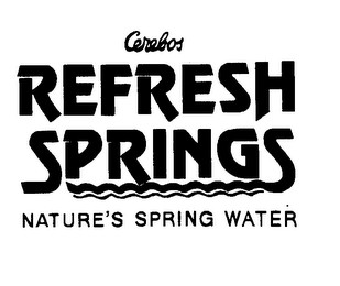 CEREBOS REFRESH SPRINGS NATURE'S SPRING WATER