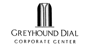 GREYHOUND DIAL CORPORATE CENTER