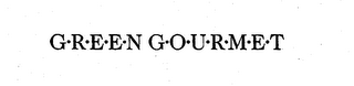 GREEN GOURMET