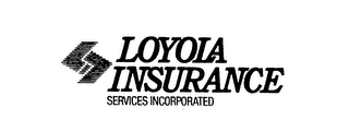 LOYOLA INSURANCE SERVICES INCORPORATED