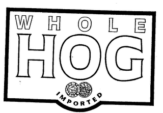 WHOLE HOG IMPORTED