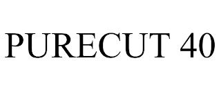 PURECUT 40