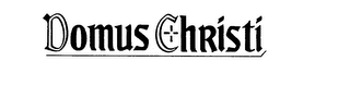 DOMUS CHRISTI