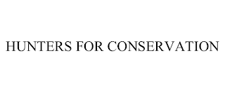 HUNTERS FOR CONSERVATION