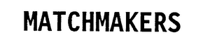 MATCHMAKERS