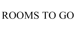 ROOMS TO GO