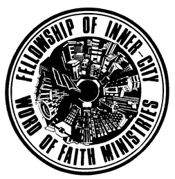 FELLOWSHIP OF INNER-CITY WORD OF RAITH MINISTRIES