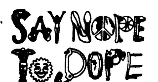 SAY NOPE TO DOPE