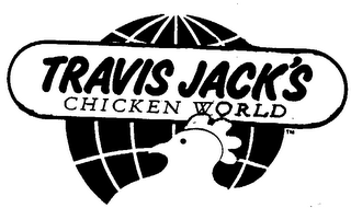 TRAVIS JACK'S CHICKEN WORLD