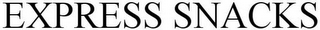 EXPRESS SNACKS