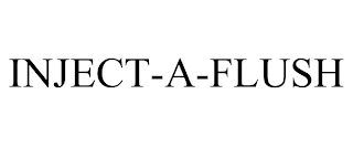 INJECT-A-FLUSH