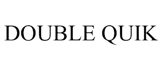 DOUBLE QUIK