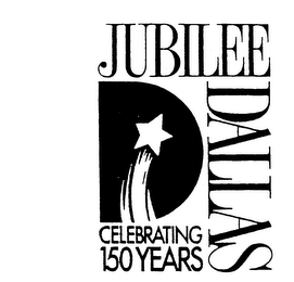 JUBILEE DALLAS CELEBRATING 150 YEARS