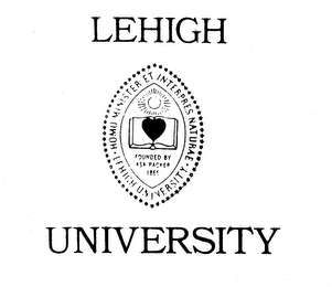 LEHIGH UNIVERSITY HOMO MINISTER ET INTERPRES NATURAE FOUNDED BY ASA PACKER 1865