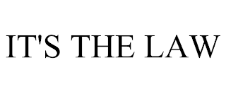 IT'S THE LAW