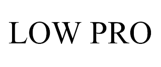 LOW PRO