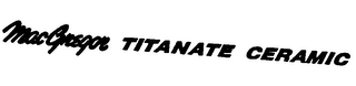 MACGREGOR TITANATE CERAMIC