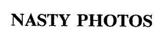 NASTY PHOTOS