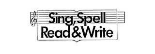 SING, SPELL READ & WRITE