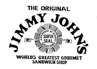 THE ORIGINAL JIMMY JOHN'S APPROVED BY MAMAS GREAT STUFF SUPER SEAL WORLD'S GREATEST GOURMET SANDWICH SHOP