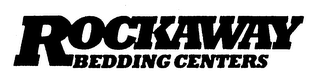 ROCKAWAY BEDDING CENTERS