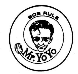 BOB RULE MR. YOYO