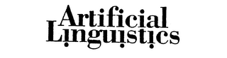 ARTIFICIAL LINGUISTICS