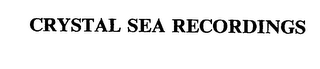 CRYSTAL SEA RECORDINGS