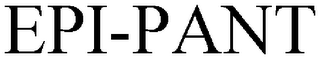 EPI-PANT