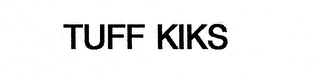 TUFF KIKS