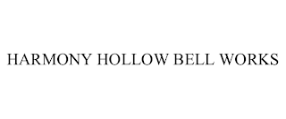 HARMONY HOLLOW BELL WORKS