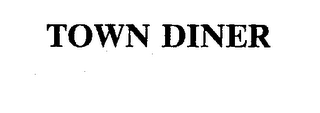 TOWN DINER
