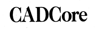 CADCORE