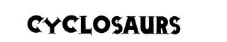 CYCLOSAURS