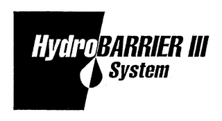 HYDRO BARRIER III SYSTEM