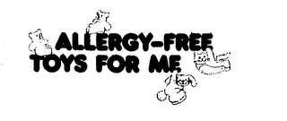 ALLERGY-FREE TOYS FOR ME