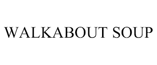 WALKABOUT SOUP