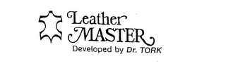 LEATHER MASTER DEVELOPED BY DR. TORK