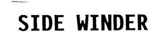 SIDE WINDER