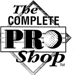 THE COMPLETE PRO SHOP TM