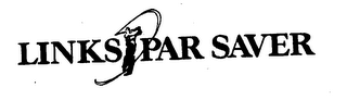 LINKS PAR SAVER