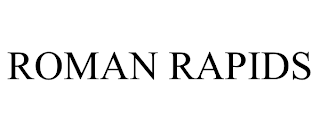 ROMAN RAPIDS