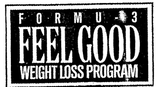 FORMU-3 FEEL GOOD WEIGHT LOSS PROGRAM