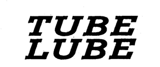 TUBE LUBE