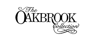 THE OAKBROOK COLLECTION