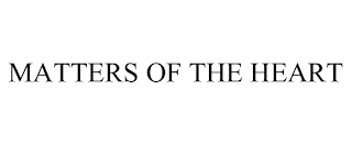 MATTERS OF THE HEART