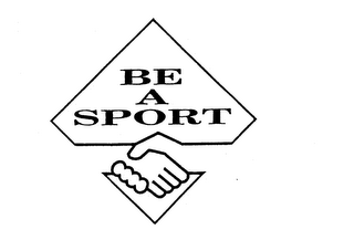 BE A SPORT