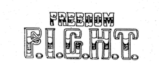 FREEDOM F.I.G.H.T.