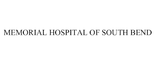 MEMORIAL HOSPITAL OF SOUTH BEND