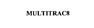 MULTITRAC8